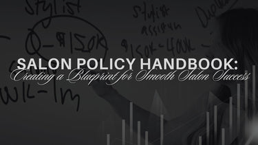 Salon Policy Handbook: Creating a Blueprint for Smooth Salon Operations